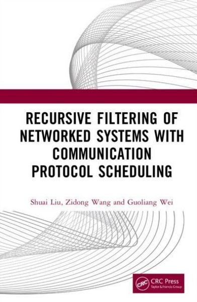 Produktbild: Recursive Filtering of Networked Systems with Communication Protocol Scheduling