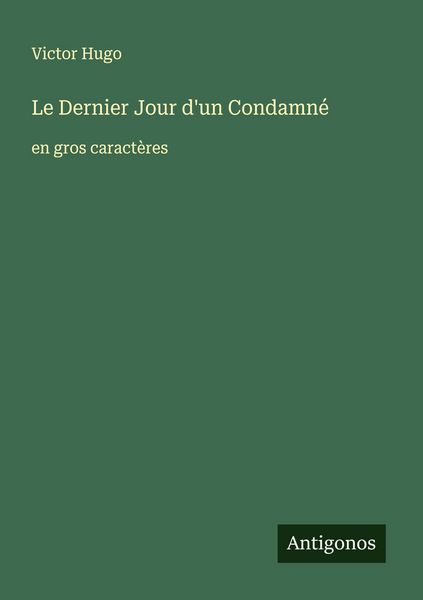 Produktbild: Le Dernier Jour d'un Condamn&eacute;