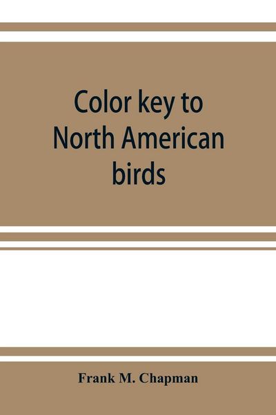 Produktbild: Color key to North American birds; with bibliographical appendix