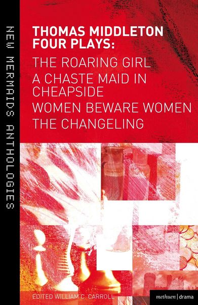 Produktbild: Four Plays: Women Beware Women, The Changeling, The Roaring Girl and A Chaste Maid in Cheapside
