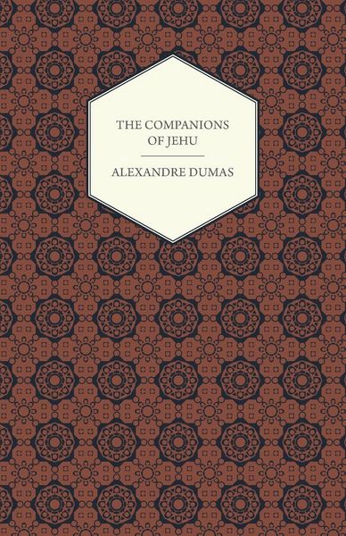 Produktbild: The Works Of Alexandre Dumas - The Companions Of Jehu