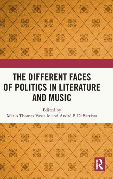Produktbild: The Different Faces of Politics in Literature and Music
