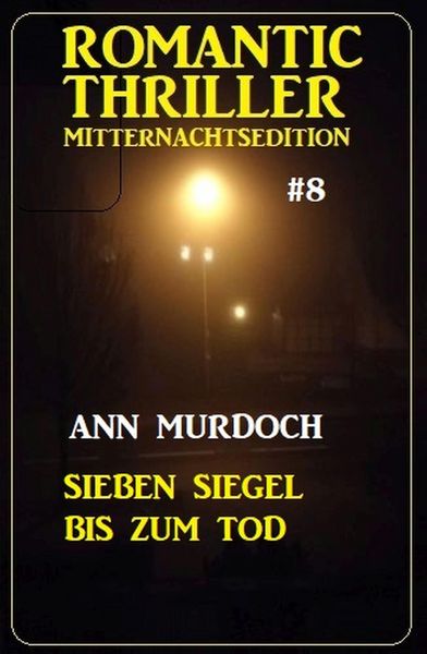 Produktbild: Sieben Siegel bis zum Tod: Romantic Thriller Mitternachtsedition 8