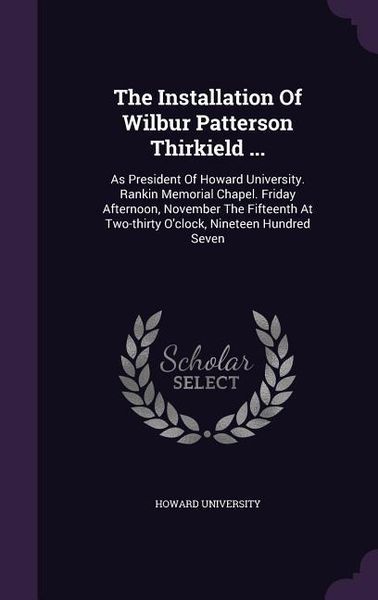 Produktbild: The Installation Of Wilbur Patterson Thirkield ...