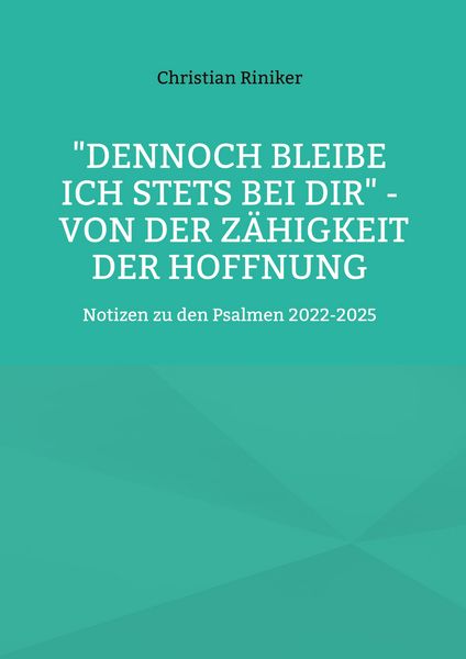 Produktbild: "Dennoch bleibe ich stets bei Dir" - von der Z&auml;higkeit der Hoffnung