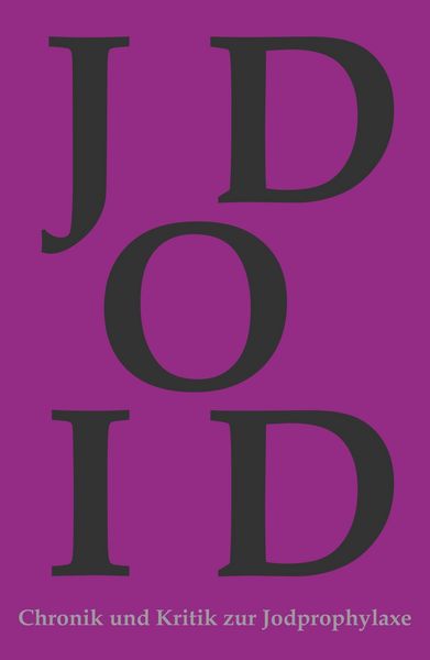 Produktbild: Chronik und Kritik zur Jodprophylaxe