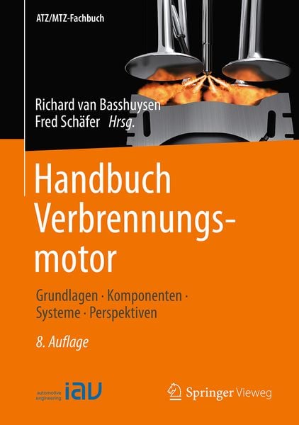Handbuch Verbrennungsmotor, Gebundene Ausgabe von , Springer Fachmedien Wiesbaden GmbH, 9783658109011