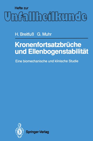 Kronenfortsatzbrüche und Ellenbogenstabilität, Taschenbuch von Helmuth Breitfuss , Gerd Muhr, Springer Berlin, 9783540556077