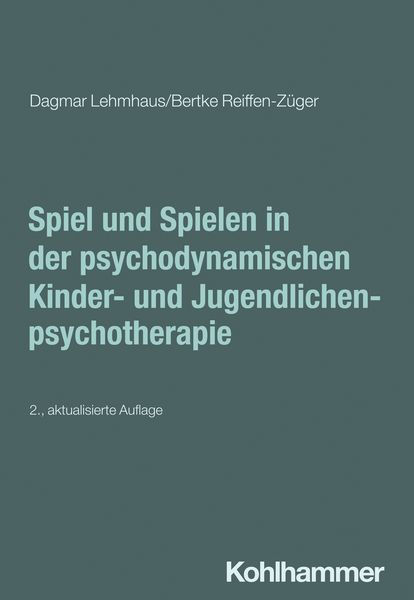 Produktbild: Spiel und Spielen in der psychodynamischen Kinder- und Jugendlichenpsychotherapie