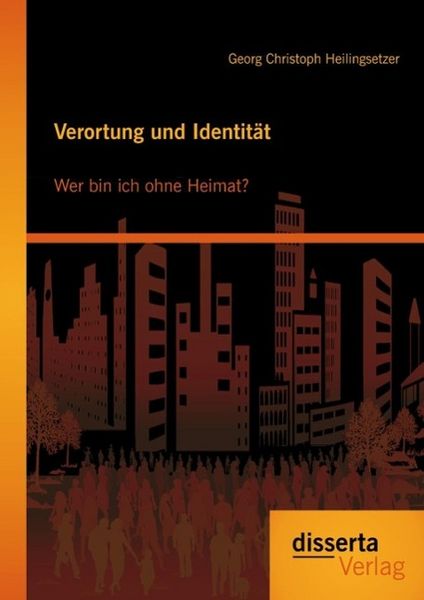 Produktbild: Verortung und Identit&auml;t: Wer bin ich ohne Heimat?