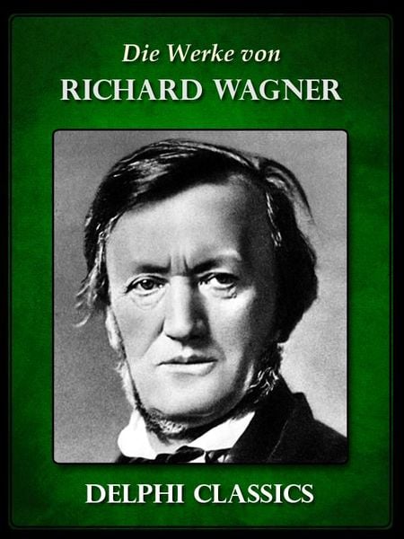 Produktbild: Saemtliche Werke von Richard Wagner (Illustrierte)