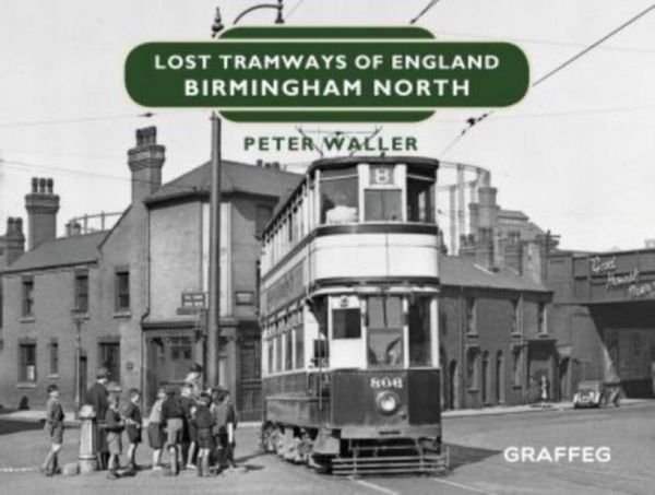 Produktbild: Lost Tramways of England: Birmingham North