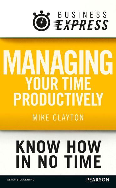 Produktbild: Business Express: Managing your time productively