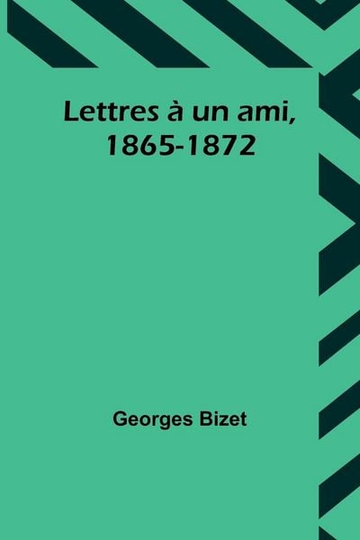 Produktbild: Lettres &agrave; un ami, 1865-1872