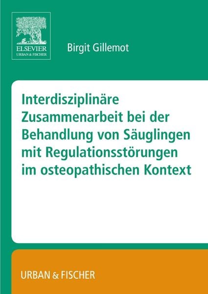 Produktbild: Interdisziplin&auml;re Zusammenarbeit bei der Behandlung von S&auml;uglingen mit Regulationsst&ouml;rungen im osteopathischen Kontext