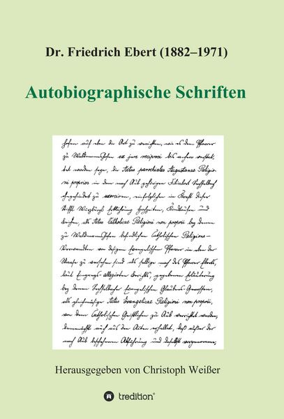 Produktbild: Dr. Friedrich Ebert (1882-1971) Autobiographische Schriften