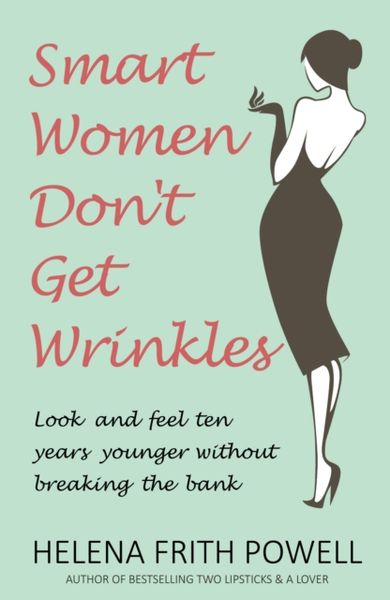 Produktbild: Frith Powell, H: Smart Women Don't Get Wrinkles