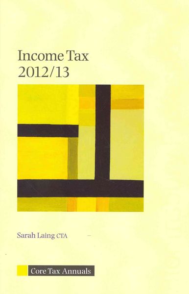 Produktbild: Laing, S: Core Tax Annual: Income Tax 2012/13