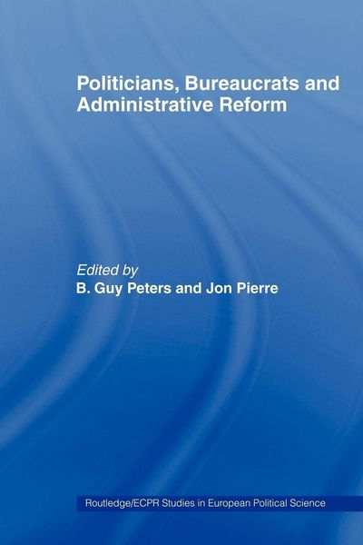 Produktbild: Politicians, Bureaucrats and Administrative Reform
