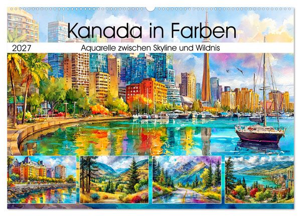 Produktbild: Kanada in Farben. Aquarelle zwischen Skyline und Wildnis (Wandkalender 2027 DIN A2 quer), CALVENDO Monatskalender