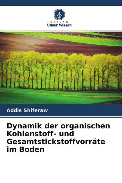 Produktbild: Dynamik der organischen Kohlenstoff- und Gesamtstickstoffvorr&auml;te im Boden