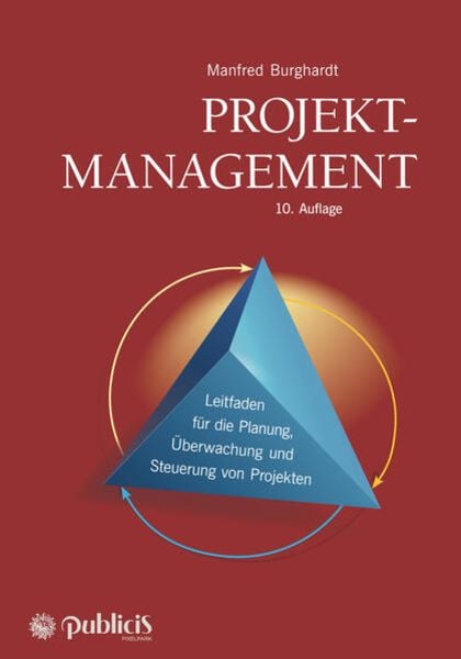 Projektmanagement, Gebundene Ausgabe von Manfred Burghardt, Publicis, 978-3-89578-472-9