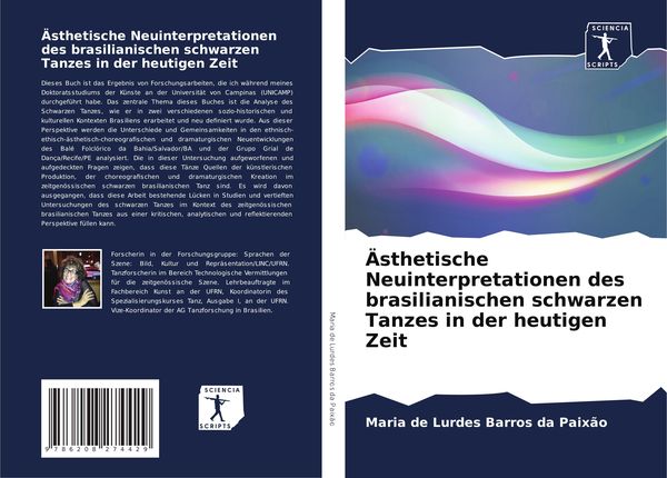 Ästhetische Neuinterpretationen des brasilianischen schwarzen Tanzes in der heutigen Zeit, Taschenbuch von Maria de Lurdes Barros da Paixão, Sciencia