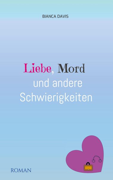 Produktbild: Liebe, Mord und andere Schwierigkeiten