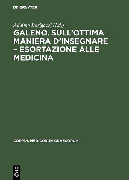 Produktbild: Galeno. Sull'ottima maniera d'insegnare - Esortazione alle medicina