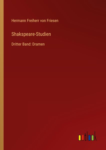 Shakspeare-Studien, Taschenbuch von Hermann Freiherr Friesen, Outlook, 9783368443443