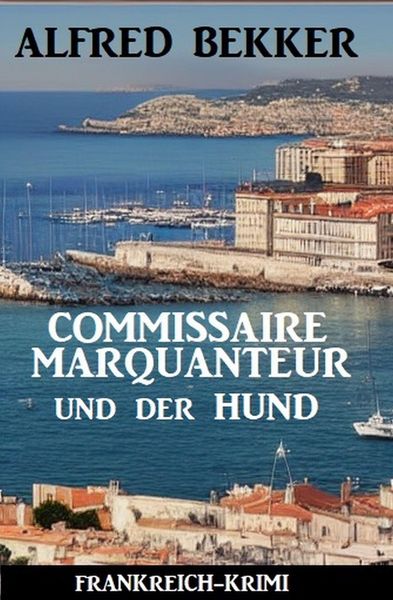 Produktbild: Commissaire Marquanteur und der Hund: Frankreich Krimi