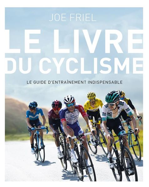 Produktbild: Le livre du cyclisme : le guide d'entraînement indispensable