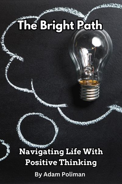 Produktbild: The Bright Path: Navigating Life With Positive Thinking