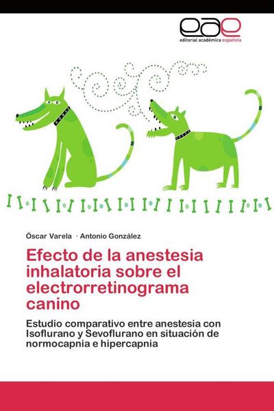 Produktbild: Efecto de la anestesia inhalatoria sobre el electrorretinograma canino