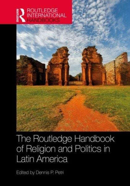 Produktbild: The Routledge Handbook of Religion and Politics in Latin America