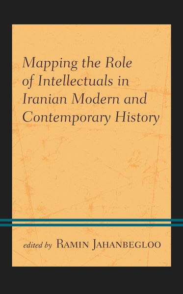 Produktbild: Mapping the Role of Intellectuals in Iranian Modern and Contemporary History
