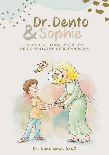 Dr. Dento und Sophie – Dein Dentosophie Kinderjournal, Taschenbuch von Constanze Gross, Nova MD, 9783690280686