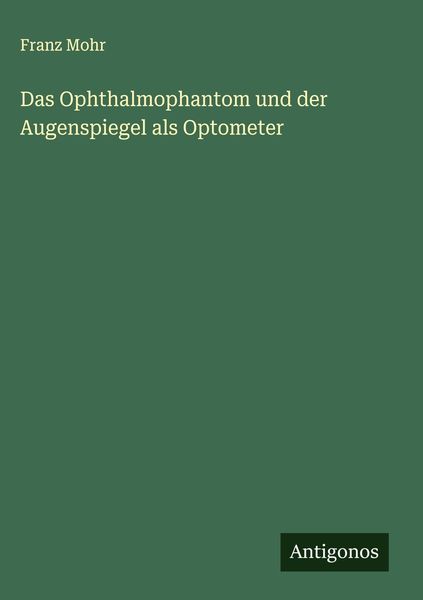 Produktbild: Das Ophthalmophantom und der Augenspiegel als Optometer