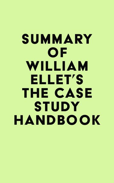 Produktbild: Summary of William Ellet's The Case Study Handbook