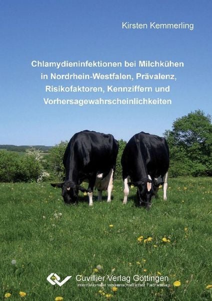 Produktbild: Chlamydieninfektionen bei Milchk&uuml;hen in Nordrhein-Westfalen, Pr&auml;valenz, Risikofaktoren, Kennziffern und Vorhersagewahrscheinlichkeiten