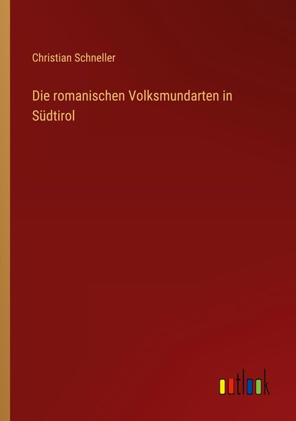 Produktbild: Die romanischen Volksmundarten in S&uuml;dtirol