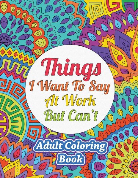 Produktbild: Things I Want To Say At Work But Can't