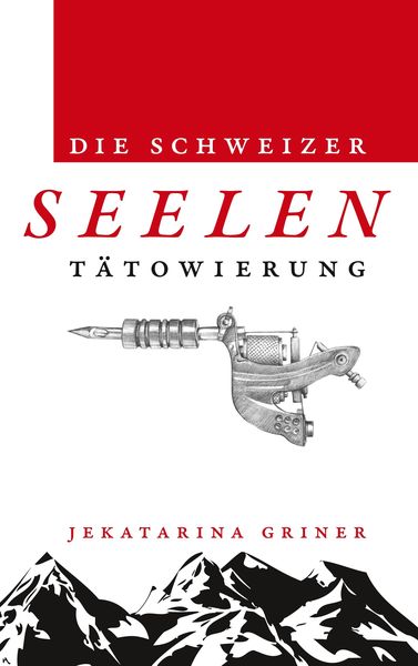 Produktbild: Die Schweizer Seelent&auml;towierung