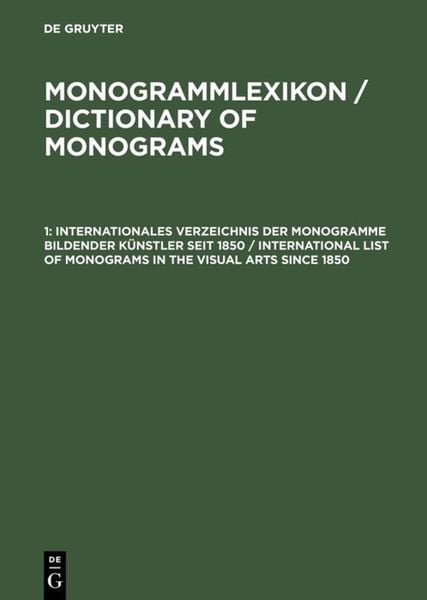 Produktbild: Internationales Verzeichnis der Monogramme bildender K&uuml;nstler seit 1850 / International List of Monograms in the Visual Arts since 1850