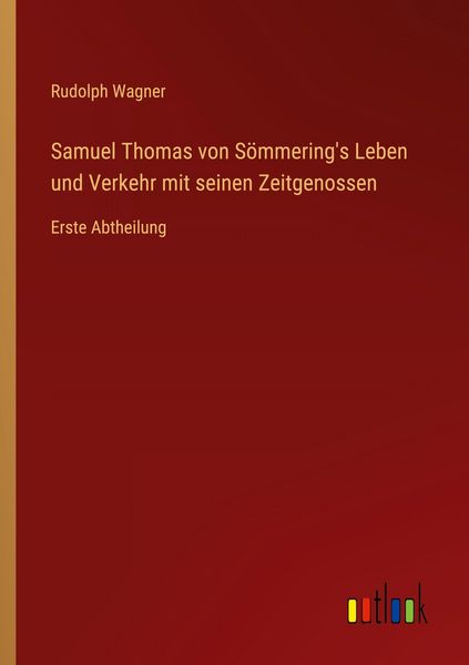 Produktbild: Samuel Thomas von S&ouml;mmering's Leben und Verkehr mit seinen Zeitgenossen