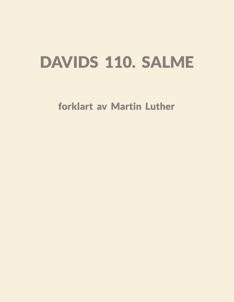 Produktbild: Davids 110. Salme forklart av Martin Luther
