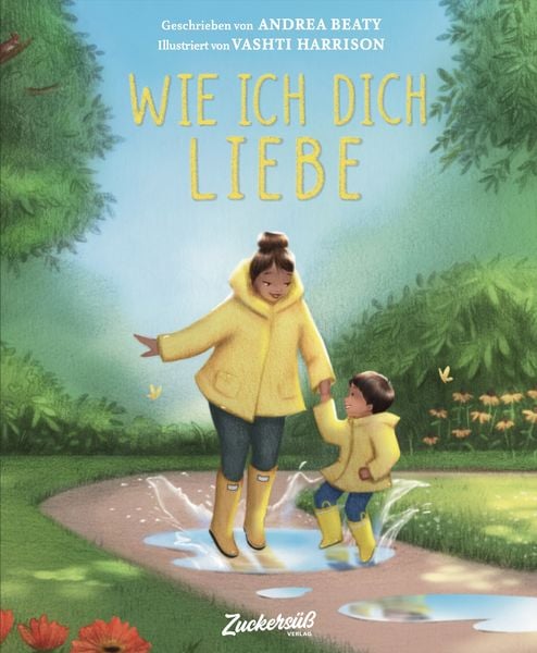 Wie ich dich liebe, Gebundene Ausgabe von Andrea Beaty, Zuckersüß Verlag, 978-3-949315-20-6