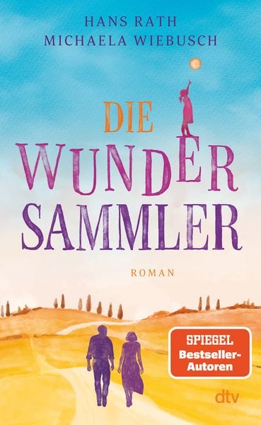 Die Wundersammler, Gebundene Ausgabe von Hans Rath,Michaela Wiebusch, dtv, 978-3-423-28385-4