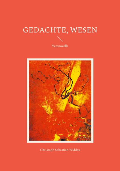 Gedachte, Wesen, Taschenbuch von Christoph Sebastian Widdau, BoD – Books on Demand, 9783769324143