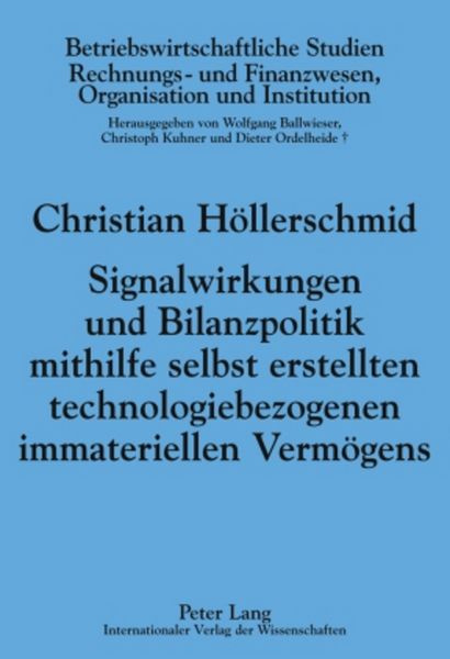 Produktbild: Signalwirkungen und Bilanzpolitik mithilfe selbst erstellten technologiebezogenen immateriellen Verm&ouml;gens